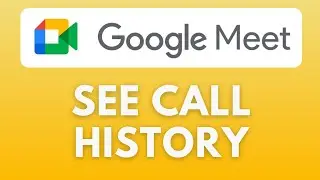 Как просмотреть историю звонков в Google Meet