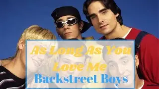 As Long As You Love Me-Backstreet Boys【中文歌詞版】90&00's情歌