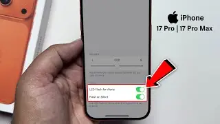 How To Make iPhone Flash When You Get Notifications Alerts 17 Pro / 17 Pro Max