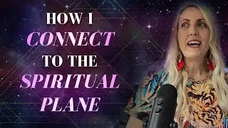How I Connect to the Spiritual Plane