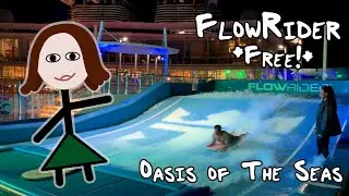 Harder Than it Looks... But It's FREE!: The FlowRider on Oasis of the Seas