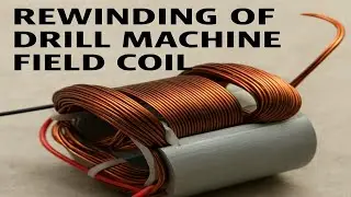 Drill Machine Field Coil Rewinding Full Process | Ghar Par Karna Sikhe