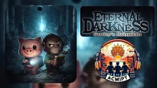 [ACM1PT] EP49 - Eternal Darkness