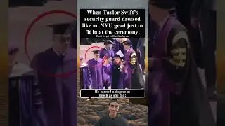 Taylor Swift&rsquo;s Security Guard Disguised As NYU Grad To Blend In At Ceremony