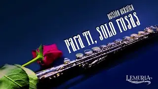 Lemuria - Para Ti, Solo Rosas (Versi&oacute;n Ac&uacute;stica)