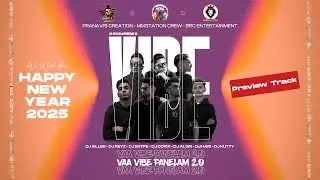 Vaa Vibe Panelam 2.0 (Preview Track) - PranaVi&rsquo;s Creation &bull; Mixstation Crew &bull; BRC Entertainment