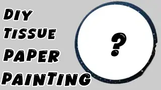 How to make a  tissue paper painting 🎨 Idea?@Art and craft by muntaha.
