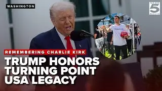 Turning Point USA is Charlie Kirk's last legacy, Trump says at posthumous medal ceremony