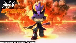 The Blaze & the Furious X | Magnolia Park & Ethan Ross - Do Or Die | Blaze the Cat