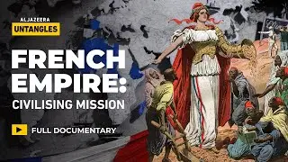 How the French Empire colonised through culture | Al Jazeera Untangles