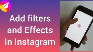 Add Effects,Filters and upload in Instagram Story|Step by Step Complete Tutorial|part-2