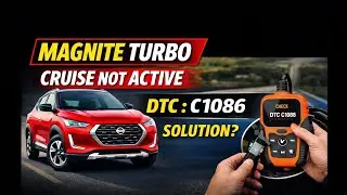 Magnite turbo Cruise Not Active DTC:C1086 Solution 