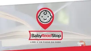 Baby Read Stop. Libri a un passo da casa - Ultima puntata