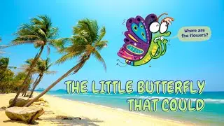The Little Butterfly that could - Read Aloud for Kids