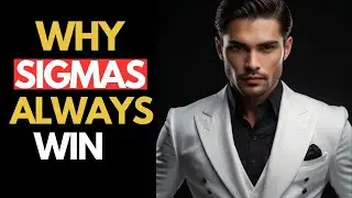 10 Foolproof Reasons Why Sigma Males Will Always Win In Life