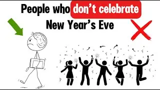 The Psychology of People Who Don't Celebrate New Year's Eve