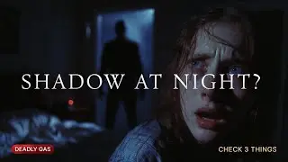Shadow at Night? Check These 3 Things - Your Life Could Be Saved! 😱