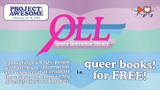 Queer Liberation Library - Project for Awesome 2025!