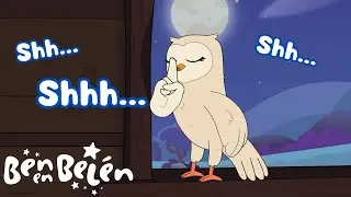 &iexcl;La Lechuza Hace SHHH!✨🎵 |  Ben en Bel&eacute;n✨