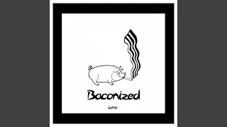 Baconized
