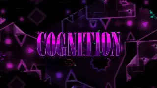 [UNLUCKIEST VICTORY, NEW HARDEST] Cognition 100% By EndLevel (Extreme Demon) | Geometry Dash 2.2