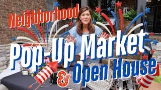 Neighborhood Pop-Up Market & Open House
