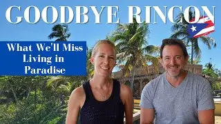 What we'll MISS  Living in Rincon, Puerto Rico?  🇵🇷 (as digital nomads)