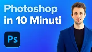 Impara Photoshop in 10 minuti Tutorial per Principianti
