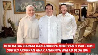 kedekatan putri modiyanti dengan kakaknya darma mangku luhur, didikan tomy top