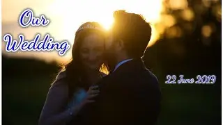 Our Wedding | Mr & Mrs Cuttell 22.06.2019