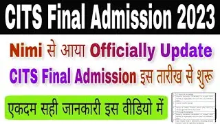 CITS|| Final Admission Full Process|| Nimi Official Update #cits #cits2023 #admission