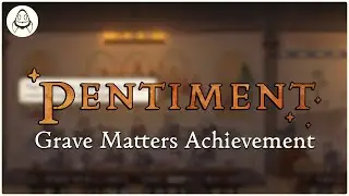 Pentiment | Grave Matters Achievement