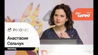Анастасия Сельчук (Pixonic) - ASO: гайд по продвижению приложений в сторах