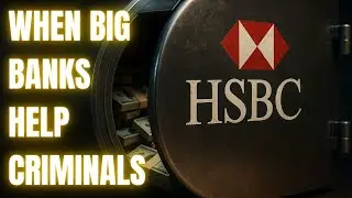 When Big Banks Help Criminals: The HSBC Scandal They Don&rsquo;t Want You to Remember