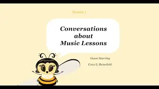 Conversations about Music Lessons - S01E06: Coco Li Benedetti