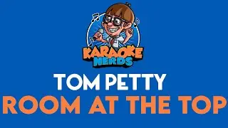 Tom Petty - Room At The Top (Karaoke)
