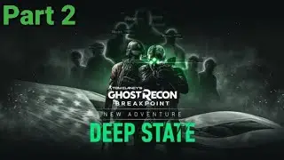 Tom Clancy&rsquo;s Ghost Recon Breakpoint Episode 2 Deep State Walkthrough Part 2