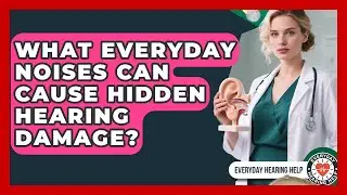 What Everyday Noises Can Cause Hidden Hearing Damage? - Everyday Hearing Help