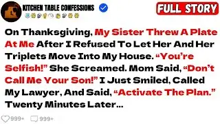On Thanksgiving, My Sister Threw A Plate At Me After I Refused To Let Her Move In With Her Triplets