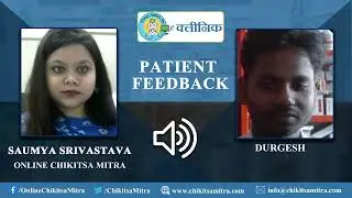 Patient Feedback : Mr. Durgesh from Barabanki, He get e-Consultation at Prem Medical Store