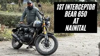 First Interceptor Bear 650 at Nainital  - Introduction and Walk Around