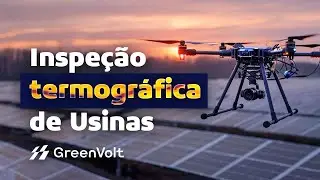 Termografia em Usinas solares: efici&ecirc;ncia operacional e seguran&ccedil;a para o investimento #usinasolar