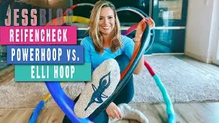 JessBlog || POWERHOOP vs. ELLI HOOP || Der Reifencheck