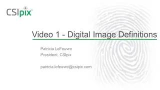 Digital Image Basics Video 1  - Definitions