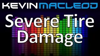 Kevin MacLeod: Severe Tire Damage