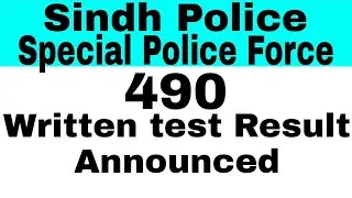 Sindh Police | Special Police Force | 490 written Test Result Announced 2022