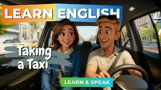 Taking a Taxi | Improve your English | English Listening Skills - Speaking Skills