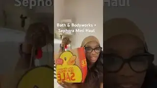 Bath & Bodyworks + Sephora Mini Haul