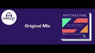 Matthias Pahl   Blow Out (Original Mix Inclusive Gayax Remix & Calvin O`Commor Remix)