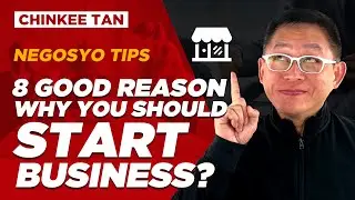 NEGOSYO TIPS: 8 Good Reason Why You Should Start Business